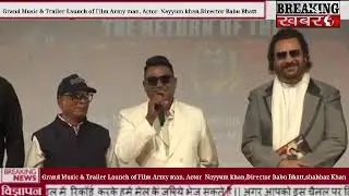 Grand Music & Trailer Launch of Film Army man,Actor Producer Nayyum khan,Director Babu Bhatt,shahbaz