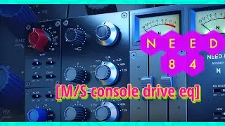 Need 84 Console EQ | M/S Drive Guitars - NoiseAsh