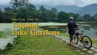 Taiping Lake Gardens Morning Ride
