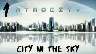 Atmocity | City In The Sky | Episode 1 | Beta Gaming