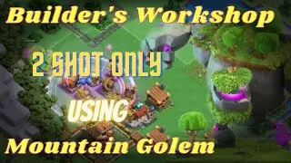 2 Shot only to destroy Builder's Workshop using Mountain Golem best Clan Capital strategy