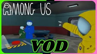 Among Us VRChat | SAXY VODS