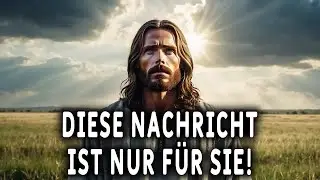 Das müssen Sie hören, bevor der Tag vorbei ist! Botschaft von Gott