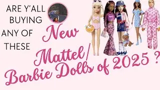 Current & Upcoming Barbie Dolls 2025