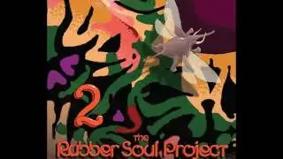 11 Old Hillbilly Way - THE RUBBER SOUL PROJECT - (Audio 2016)