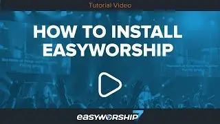 How To Install EasyWorship