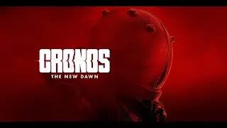 Cronos: The New Dawn | Ep. 7 - A Much Better Episode