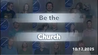 Be the Church: Believe // 10.12.2025 // Zion &bull; Clear Lake &bull; Contemporary