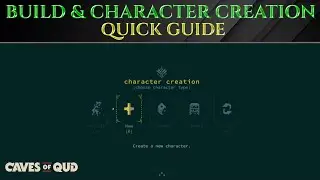 Руководство по созданию персонажа 2024 для CAVES OF QUD 1.0