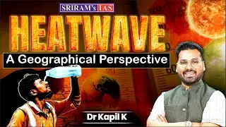 Heatwaves Explained: A Geographical Perspective on Extreme Heat | SRIRAM's IAS