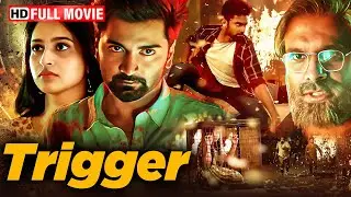 Trigger (2022) Full Movie Hindi Dubbed HD | Atharvaa, Tanya Ravichandran | Superhit Action Thriller