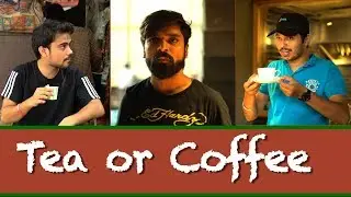 Tea or Coffee? | Sadak Chhap