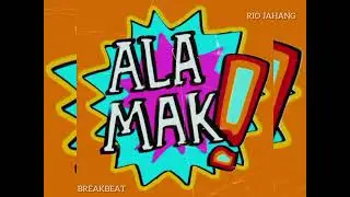 Alamak (Breakbeat) Rio Jahang Edit