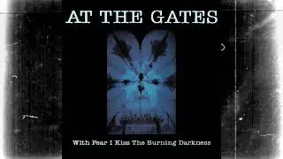 At the Gates (Swe) - With Fear I Kiss the Burning Darkness (Album 1993)