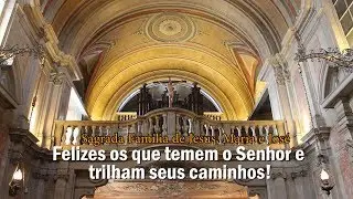 Salmos Felizes os que temem o Senhor e trilham seus caminhos! Arautos do Evangelho.