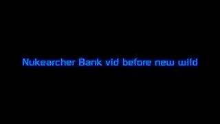 Nukearcher new Bank vid +2B [HD]
