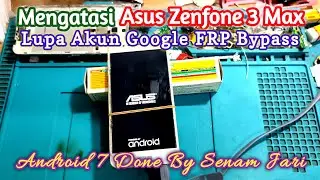 Mengatasi Asus Zenfone 3 Max X008DA Lupa Akun Google FRP Bypass || Done By Senam Jari Lurr, Des 2024