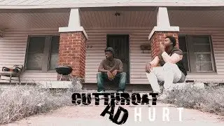 Cutthroat AD - Hurt | Shot By: DJ Goodwitit