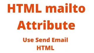 HTML Email tag | HTML mailto Attribute | How to make an HTML Email Link | HTML Mailto Links #36