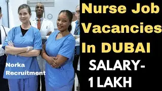 Nurse Job Vacancies In Dubai. Norka Recruitment. Salary 1Lakh.High Salary Nursing Jobs. @zworld125