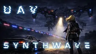 UAV | Synthwave Single 2026 Cyberphonk, Punkwave, Vaporwave 