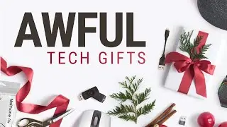Top 10 Bad Tech Gifts