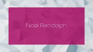 Noel Randolph - appearance
