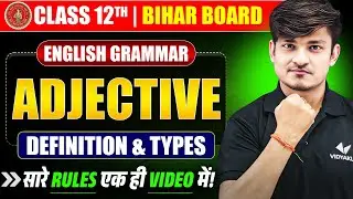 Adjective | English Grammar | Class 12 Adjective Trick | Definition & Types | Bihar Board