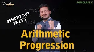 Arithmetic Progression | Math | Class 10th | Vision Classes