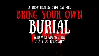 Bring your own Burial - MSU 1st Semester Freshman Year Shortfilm