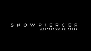 Snowpiercer - An Adaptation on Track
