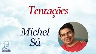 11/12/25 - Tentações | Michel Sá | Grupo Espírita Seara de Kardec - GESK