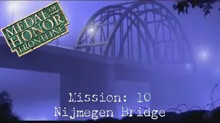Medal of Honor: Frontline | Mission 10: Nijmegen Bridge!!