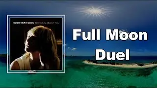 Hooverphonic - Full Moon Duel (Lyrics)