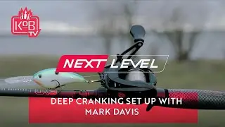 Deep Cranking Set up with Mark Davis [NEXT LEVEL]