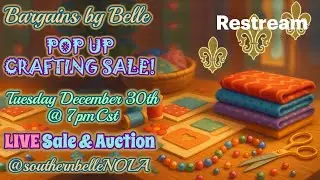 Pop Up CRAFT #sale  #auction  - BARGAINS BY BELLE - Come shop