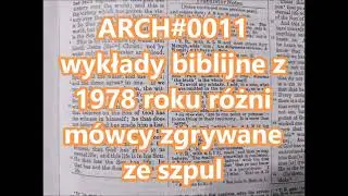 ARCH#0011 wykłady biblijne z 1978 roku r&oacute;żni m&oacute;wcy zgrywane ze szpul M070 Zielone Niwy