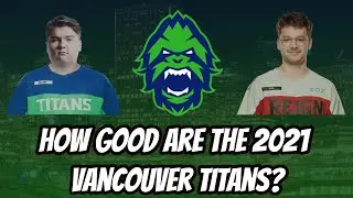 How Good Are The 2021 Vancouver Titans?