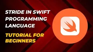 Stride in Swift Programming Language - Tutorial for Beginners