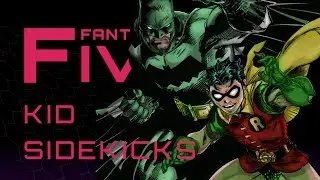 5 Best Kid Sidekicks - Fantastic Five