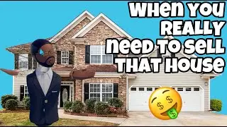When you REALLY need to sell that house but in RecRoom