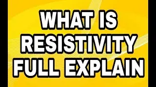 Ch#3 (Current Electricity) What is Resistivity full explain in URDU /HINDI physics 12 (learning 4u)