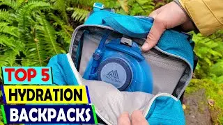 Best Hydration Backpacks for 2025 &ndash; Stay Hydrated During Outdoor Adventures!