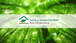 Building Green Comfort from the Ground Up - 001 - Series Overview
