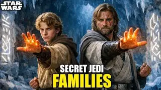 7 FORBIDDEN Jedi Families the High Council Helped Hide 