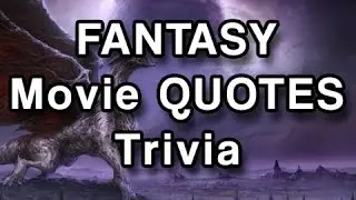 Movie Quotes Quiz - Fantasy