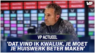 🤬 Van Persie BIJT FEL VAN ZICH AF op persconferentie van FEYENOORD: 'DAT VIND IK KWALIJK'