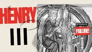 The Long and Eventful Reign of Henry III