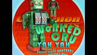 WoNKed Cru - Yah Yah (Heavy Duty Brothers REMIX)