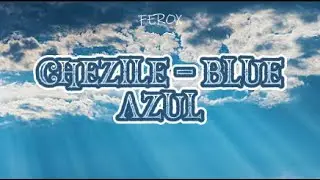 CHEZILE- BLUE (LETRA EN ESPAÑOL)